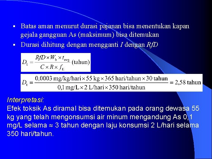 Batas aman menurut durasi pajanan bisa menentukan kapan gejala gangguan As (maksimum) bisa ditemukan