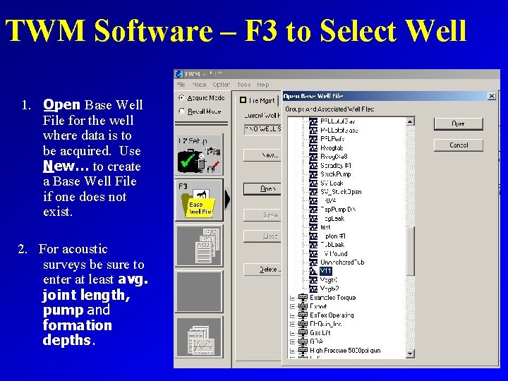 TWM Software – F 3 to Select Well 1. Open Base Well File for