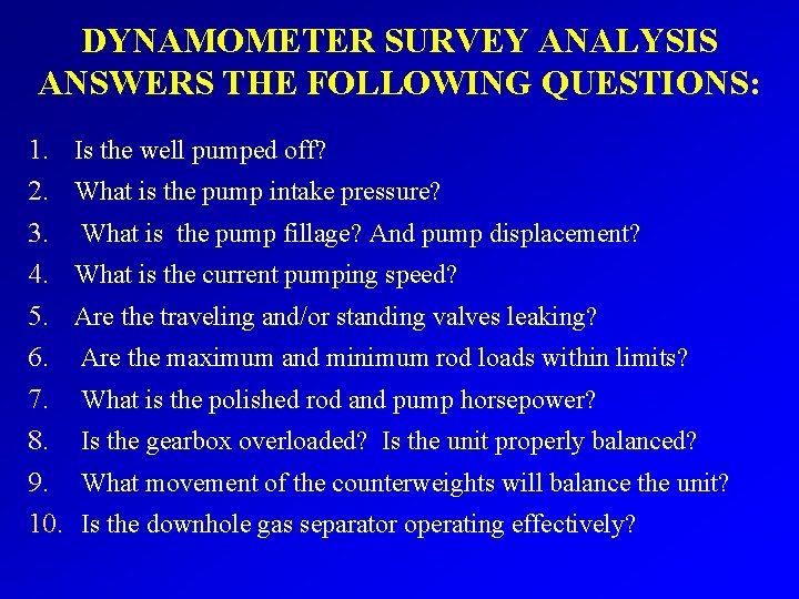 DYNAMOMETER SURVEY ANALYSIS ANSWERS THE FOLLOWING QUESTIONS: 1. 2. 3. 4. 5. 6. 7.