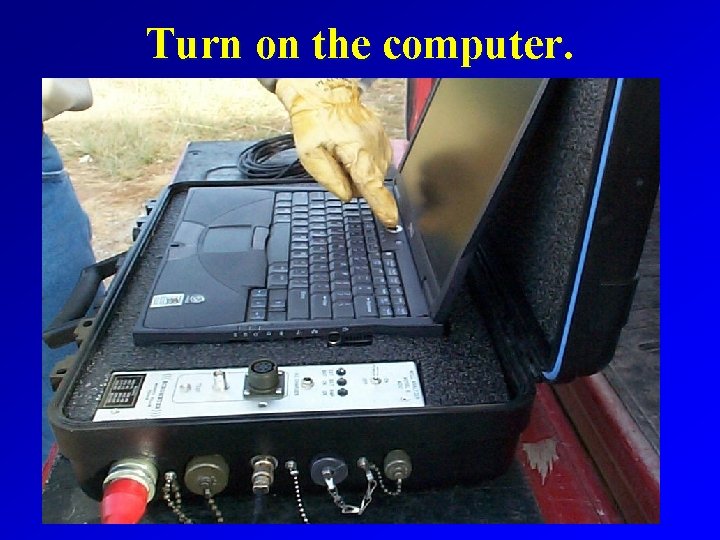 Turn on the computer. 