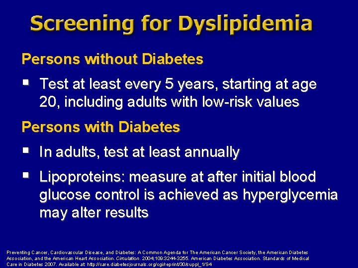 Persons without Diabetes § Test at least every 5 years, starting at age 20,