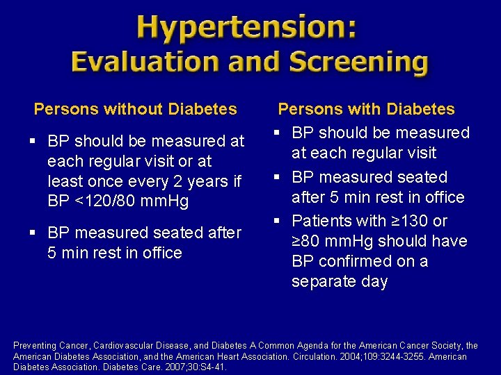 Persons without Diabetes § BP should be measured at each regular visit or at