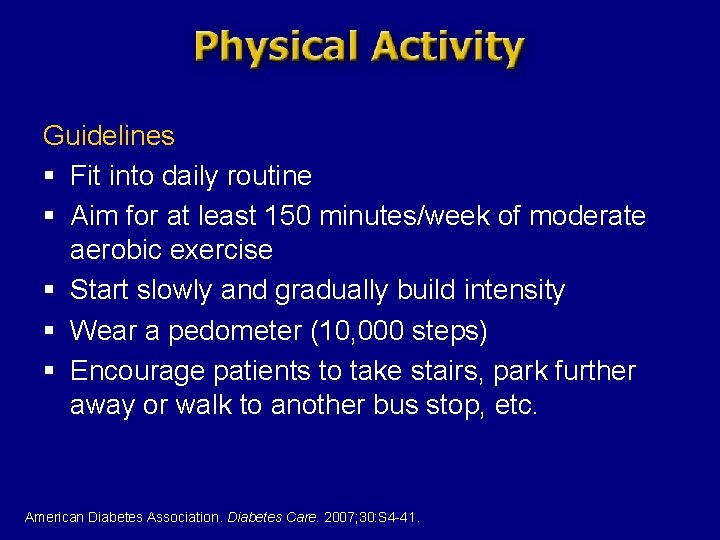 Guidelines § Fit into daily routine § Aim for at least 150 minutes/week of