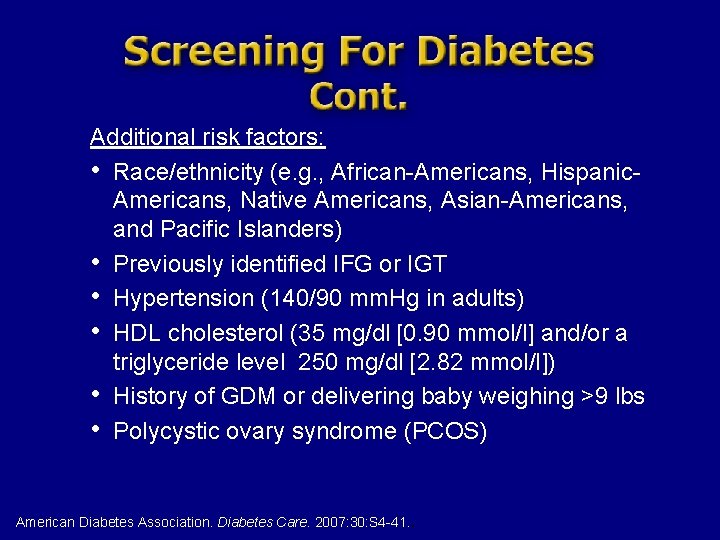 Additional risk factors: • Race/ethnicity (e. g. , African-Americans, Hispanic. Americans, Native Americans, Asian-Americans,