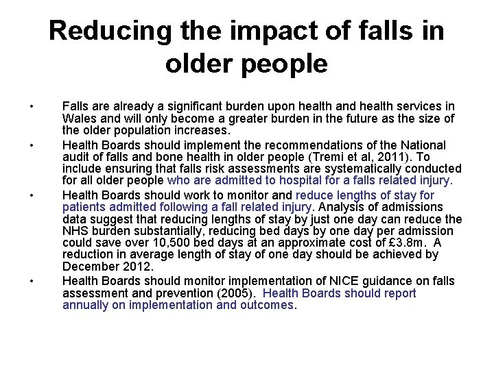 Reducing the impact of falls in older people • • Falls are already a