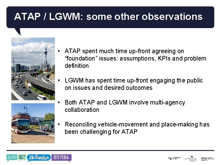 ATAP / LGWM: some other observations • ATAP spent much time up-front agreeing on