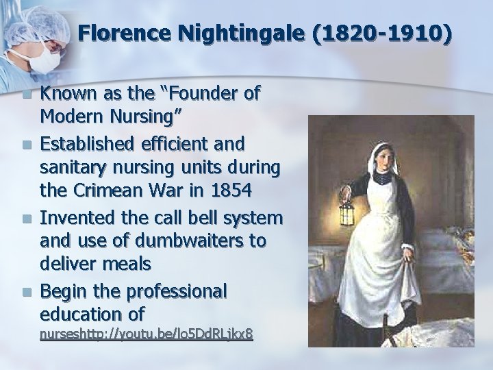 Florence Nightingale (1820 -1910) n n Known as the “Founder of Modern Nursing” Established