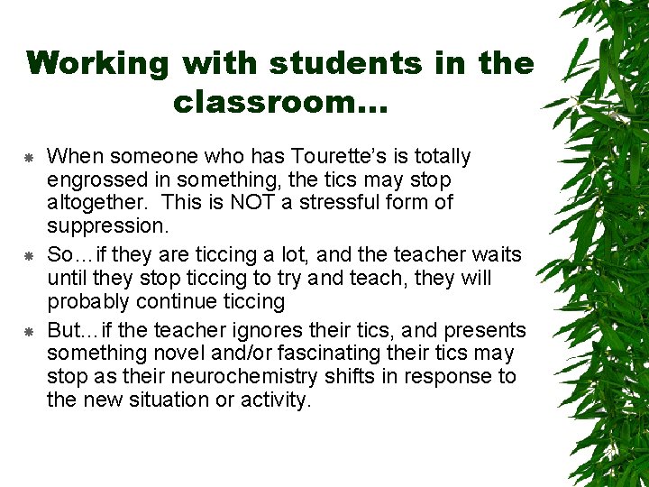 Working with students in the classroom… When someone who has Tourette’s is totally engrossed