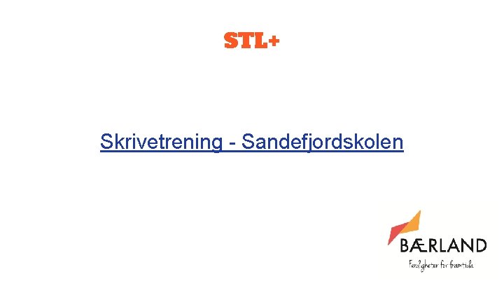 STL+ Skrivetrening - Sandefjordskolen 