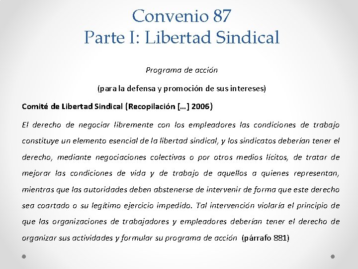 Convenio 87 Parte I: Libertad Sindical Programa de acción (para la defensa y promoción