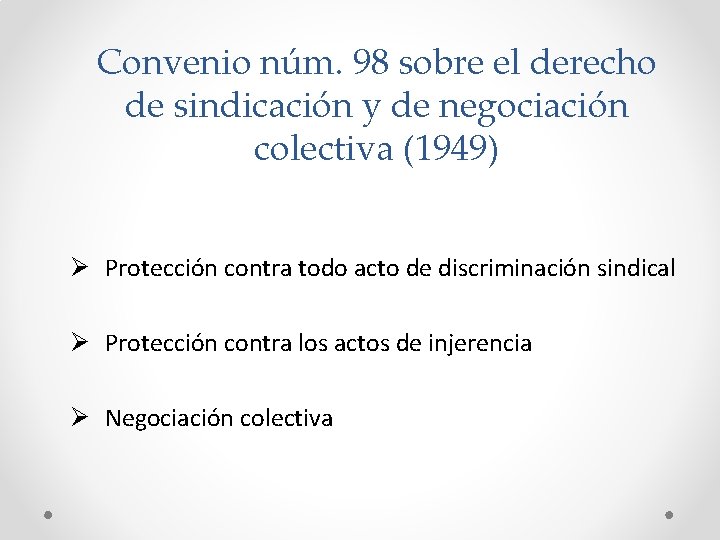 Convenio núm. 98 sobre el derecho de sindicación y de negociación colectiva (1949) Ø