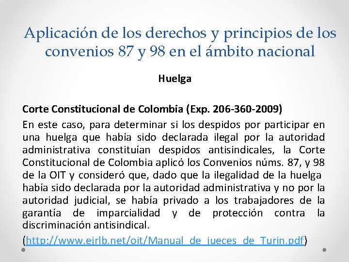 Aplicación de los derechos y principios de los convenios 87 y 98 en el