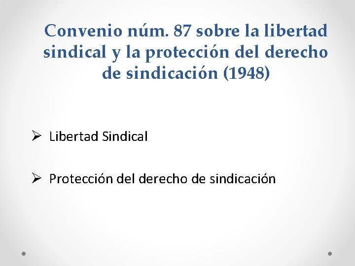 Convenio núm. 87 sobre la libertad sindical y la protección del derecho de sindicación