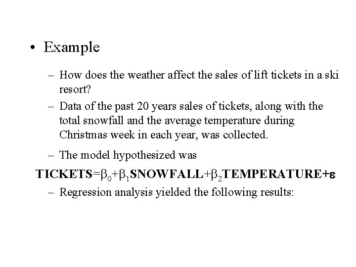  • Example – How does the weather affect the sales of lift tickets