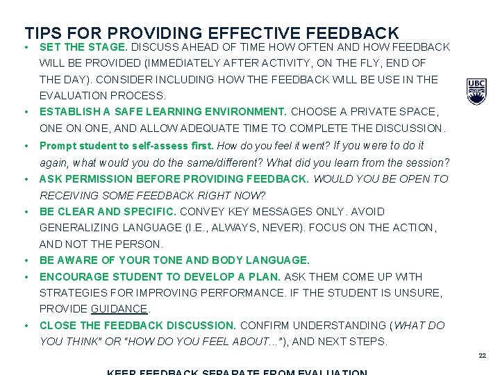 TIPS FOR PROVIDING EFFECTIVE FEEDBACK • SET THE STAGE. DISCUSS AHEAD OF TIME HOW