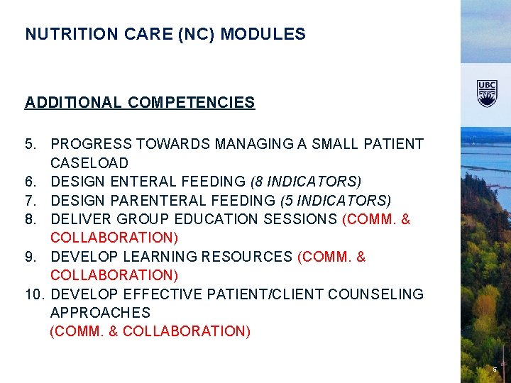  NUTRITION CARE (NC) MODULES ADDITIONAL COMPETENCIES 5. PROGRESS TOWARDS MANAGING A SMALL PATIENT