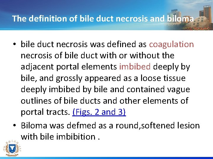 The definition of bile duct necrosis and biloma • bile duct necrosis was defined