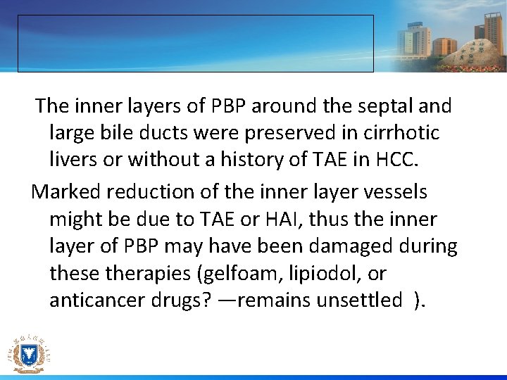The inner layers of PBP around the septal and large bile ducts were preserved