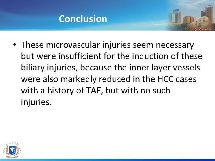 Conclusion • These microvascular injuries seem necessary but were insufficient for the induction of