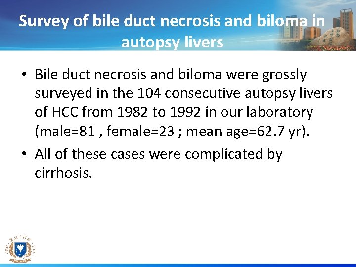 Survey of bile duct necrosis and biloma in autopsy livers • Bile duct necrosis