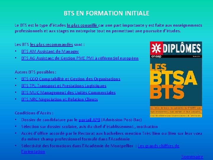 BTS EN FORMATION INITIALE Le BTS est le type d’études le plus conseillé car