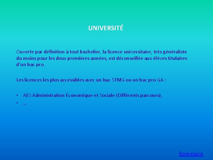 UNIVERSITÉ Ouverte par définition à tout bachelier, la licence universitaire, très généraliste du moins