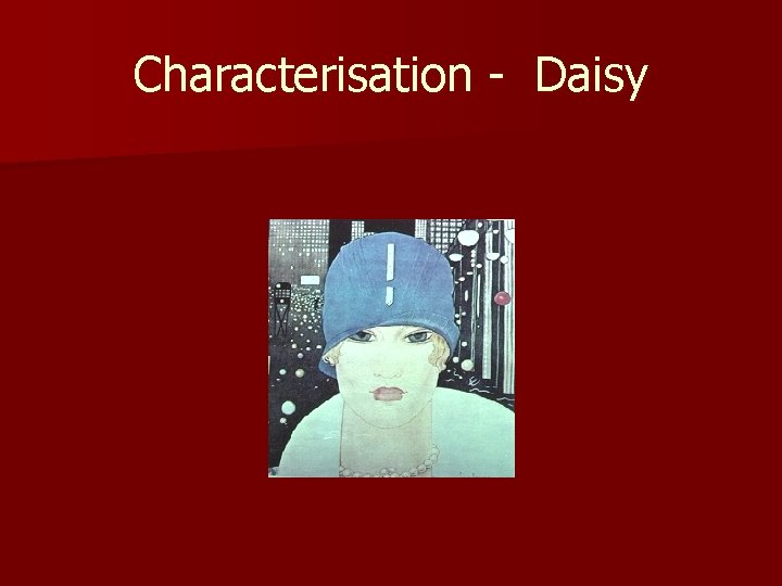 Characterisation - Daisy 