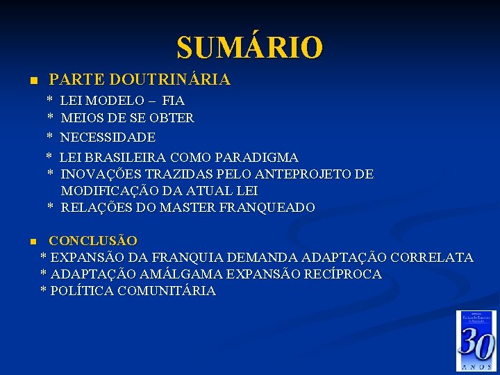 SUMÁRIO n PARTE DOUTRINÁRIA * * * LEI MODELO – FIA MEIOS DE SE