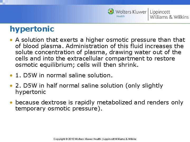 hypertonic • A solution that exerts a higher osmotic pressure than that of blood