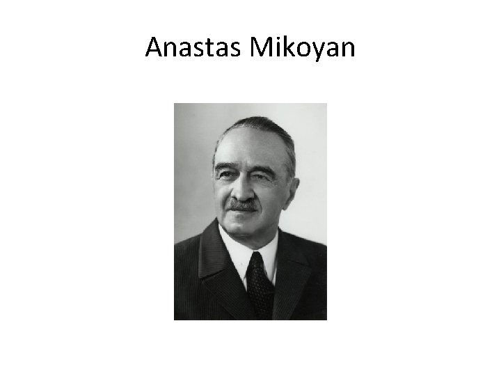 Anastas Mikoyan 