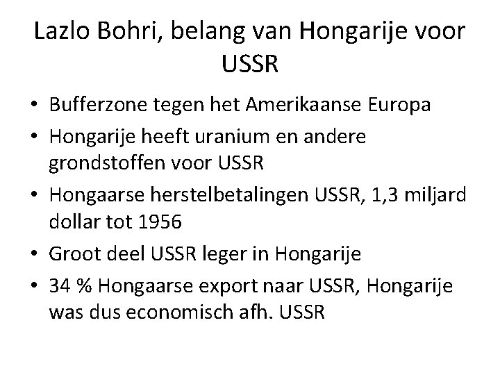Lazlo Bohri, belang van Hongarije voor USSR • Bufferzone tegen het Amerikaanse Europa •