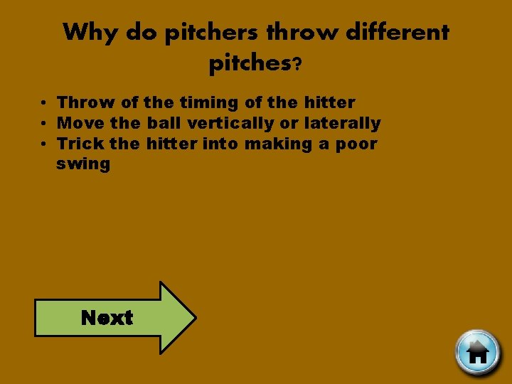Why do pitchers throw different pitches? • Throw of the timing of the hitter