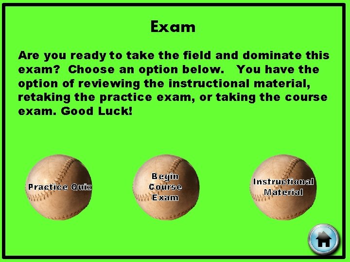 Exam Are you ready to take the field and dominate this exam? Choose an