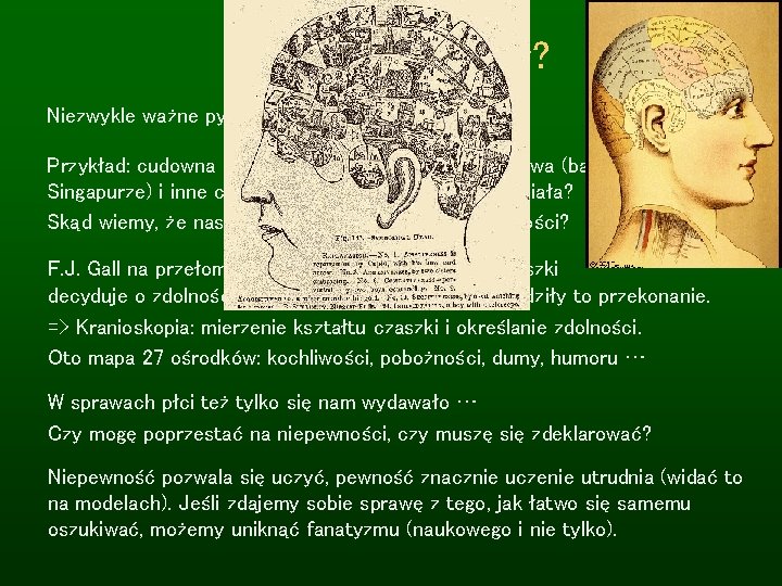 Skąd coś wiemy? Niezwykle ważne pytanie: skąd coś wiemy? Przykład: cudowna dieta dr K,