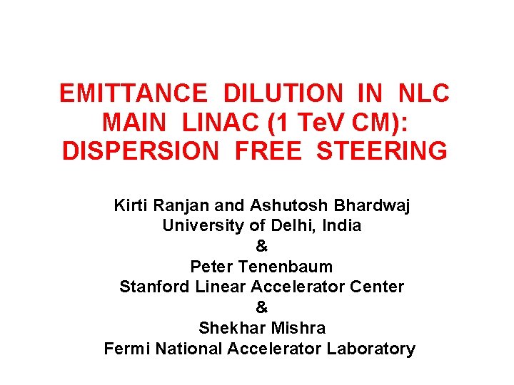 EMITTANCE DILUTION IN NLC MAIN LINAC (1 Te. V CM): DISPERSION FREE STEERING Kirti