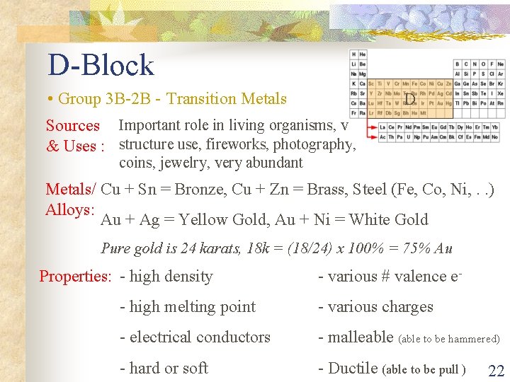 D-Block • Group 3 B-2 B - Transition Metals D Sources Important role in