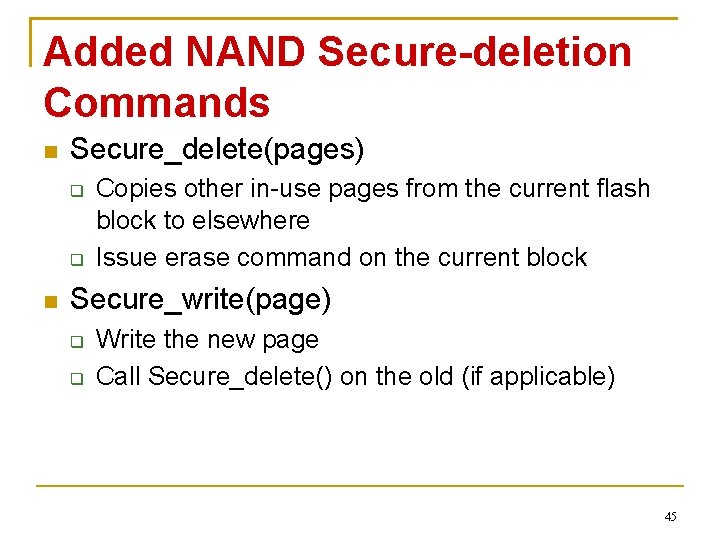 Added NAND Secure-deletion Commands Secure_delete(pages) Copies other in-use pages from the current flash block