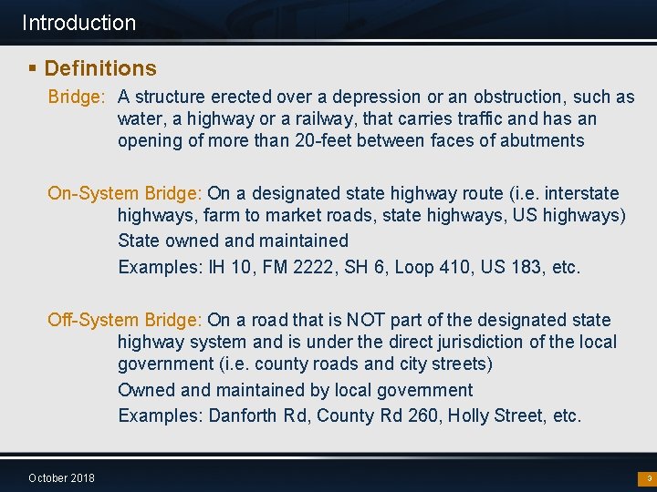 Introduction § Definitions Bridge: A structure erected over a depression or an obstruction, such