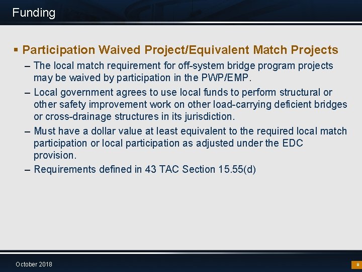 Funding § Participation Waived Project/Equivalent Match Projects – The local match requirement for off-system