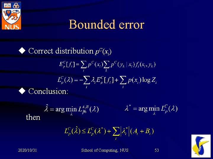 Bounded error u Correct distribution p. C(xi) u Conclusion: then 2020/10/31 School of Computing,