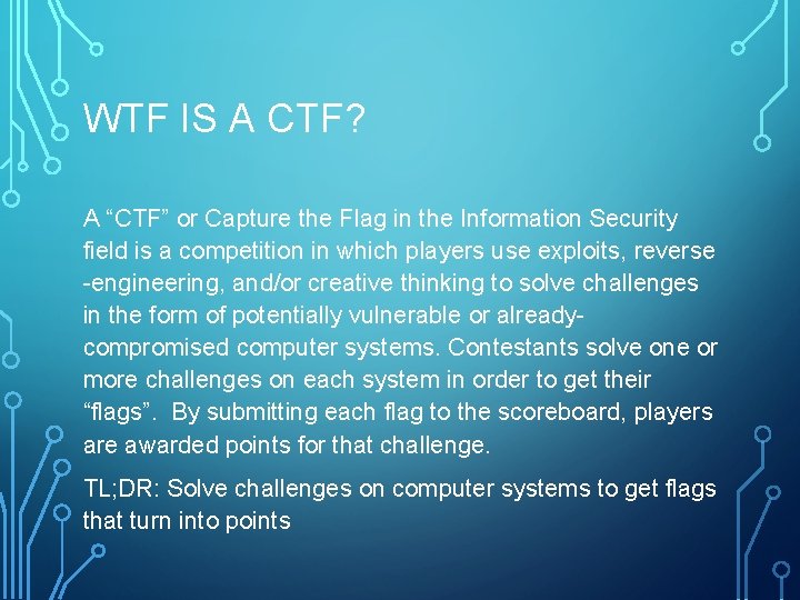 WTF IS A CTF? A “CTF” or Capture the Flag in the Information Security