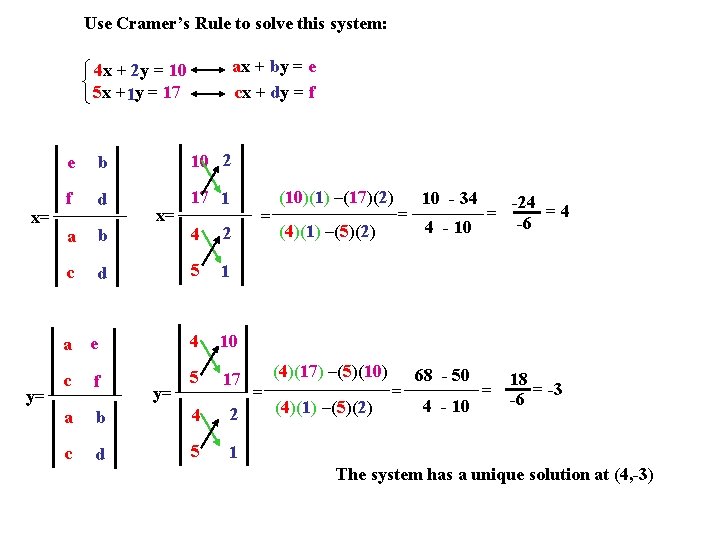 Use Cramer’s Rule to solve this system: ax + by = e cx + Use Cramer’s Rule to solve this system: ax + by = e cx +