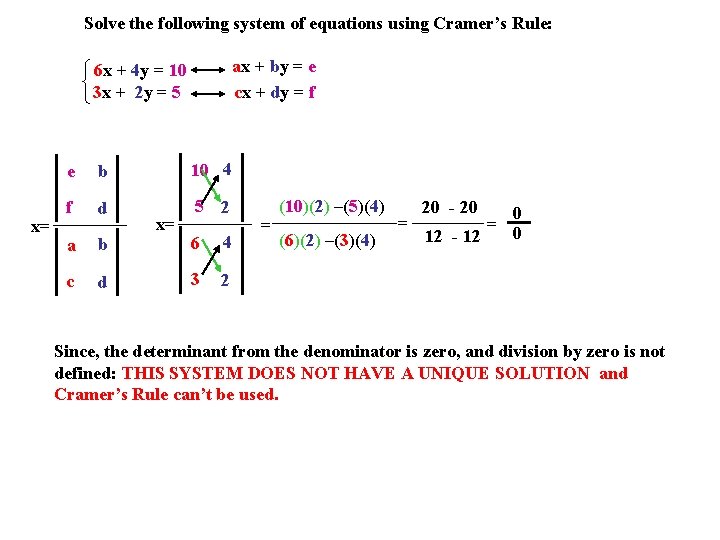 Solve the following system of equations using Cramer’s Rule: ax + by = e