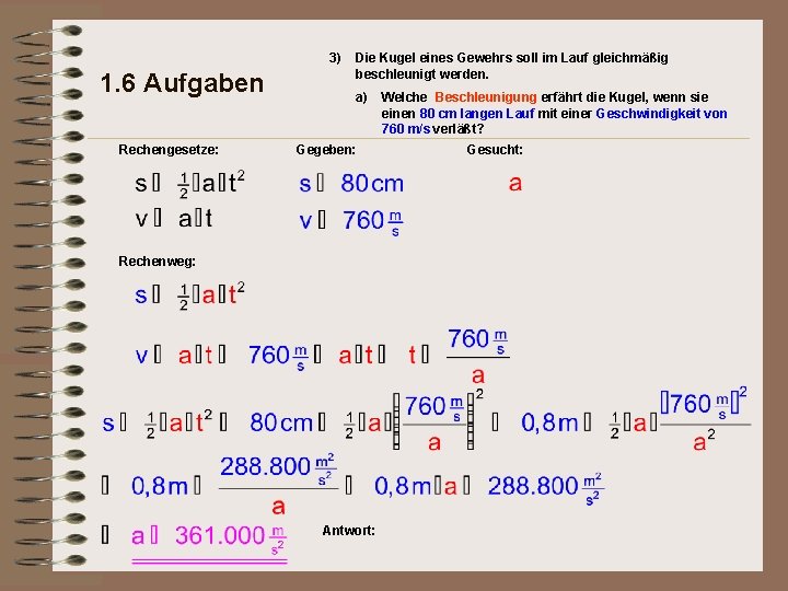 3) 1. 6 Aufgaben Rechengesetze: Die Kugel eines Gewehrs soll im Lauf gleichmäßig beschleunigt