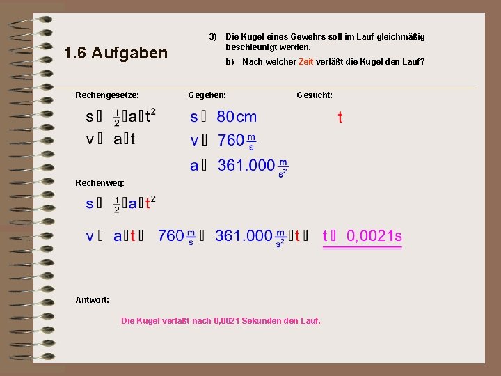 3) 1. 6 Aufgaben Rechengesetze: Die Kugel eines Gewehrs soll im Lauf gleichmäßig beschleunigt