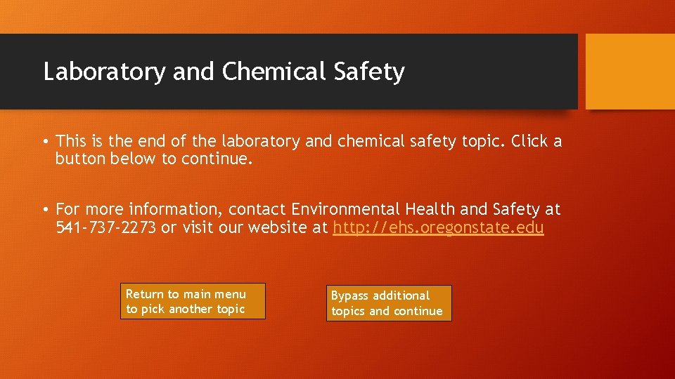 Laboratory and Chemical Safety • This is the end of the laboratory and chemical