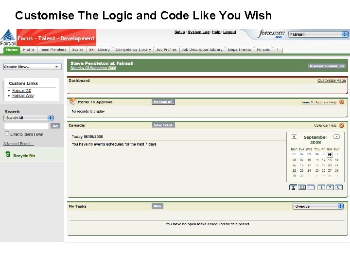 Customise The Logic and Code Like You Wish 