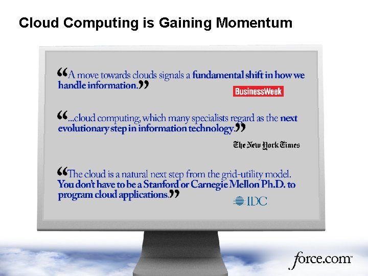 Cloud Computing is Gaining Momentum 