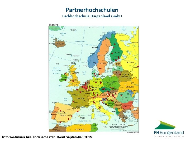 Partnerhochschulen Fachhochschule Burgenland Gmb. H Informationen Auslandssemester Stand September 2019 
