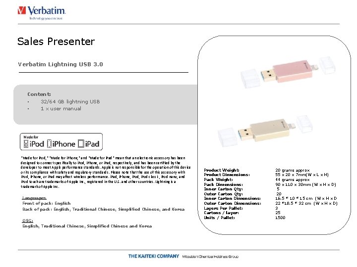 Sales Presenter Verbatim Lightning USB 3. 0 Content: • 32/64 GB lightning USB •